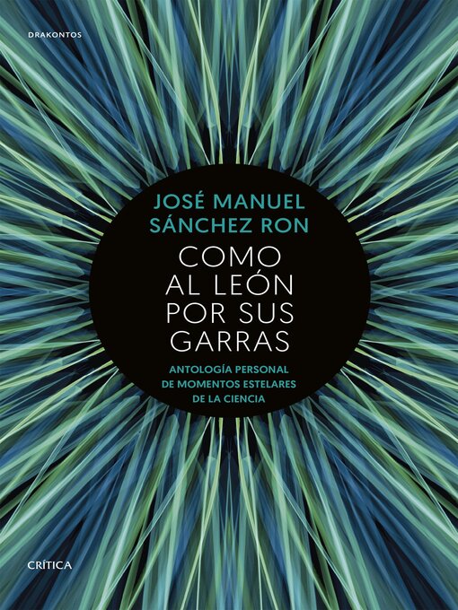 Title details for Como al león por sus garras by José Manuel Sánchez Ron - Wait list